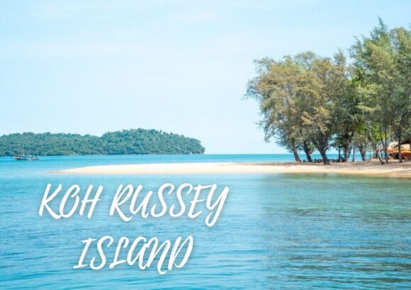 Kỳ nghỉ trong mơ tại Koh Russey – Viên ngọc yên tĩnh của Campuchia